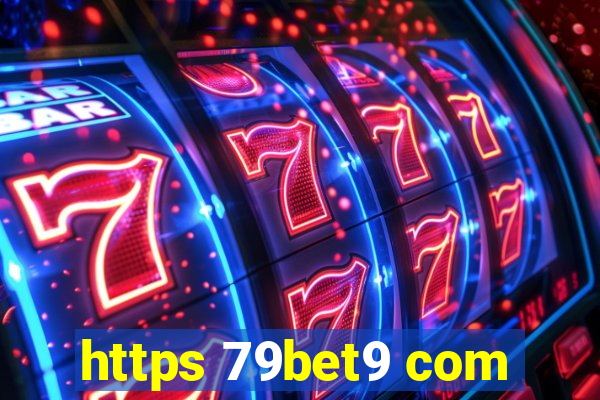 https 79bet9 com